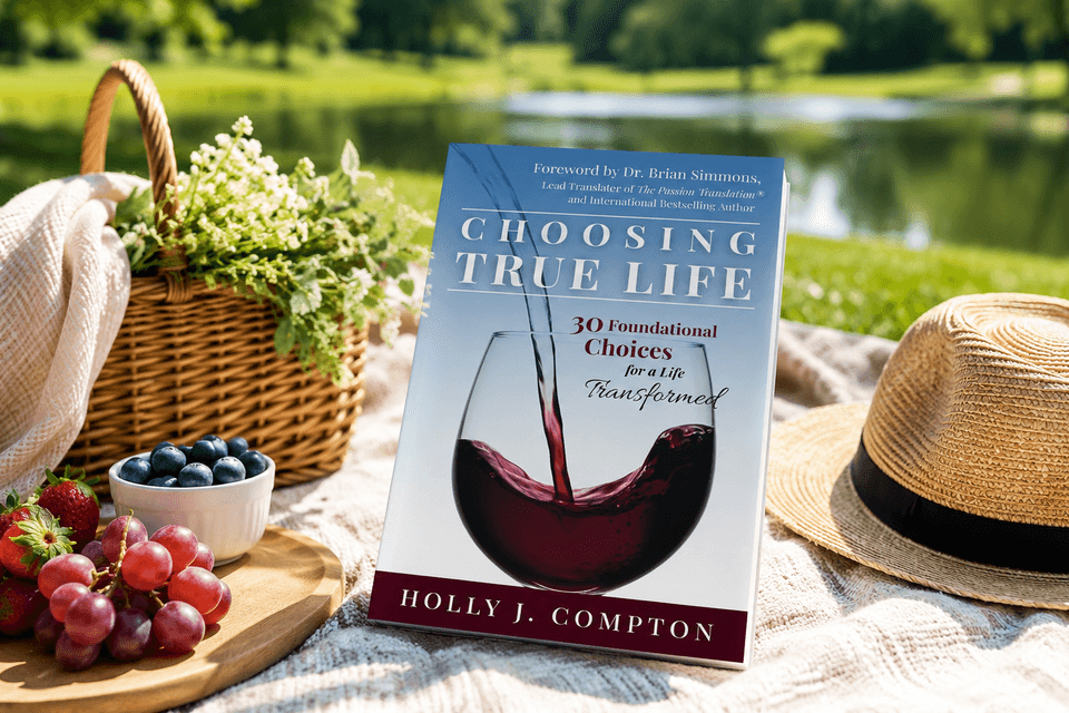 Choosing True Life By Holly Compton